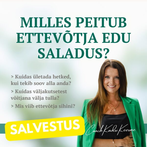 Milles peitub ettevõtja edu saladus? Kuidas väljakutseid ületada? Kuidas takistsued ületada?